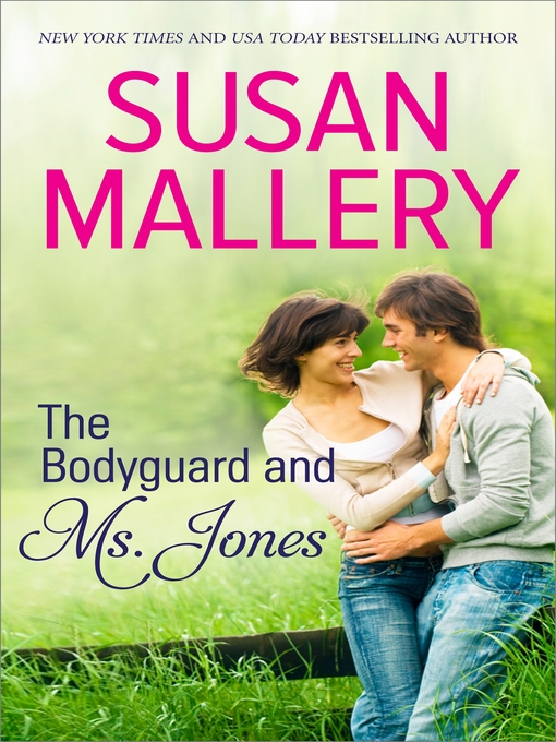 Title details for The Bodyguard and Ms. Jones by Susan Mallery - Wait list